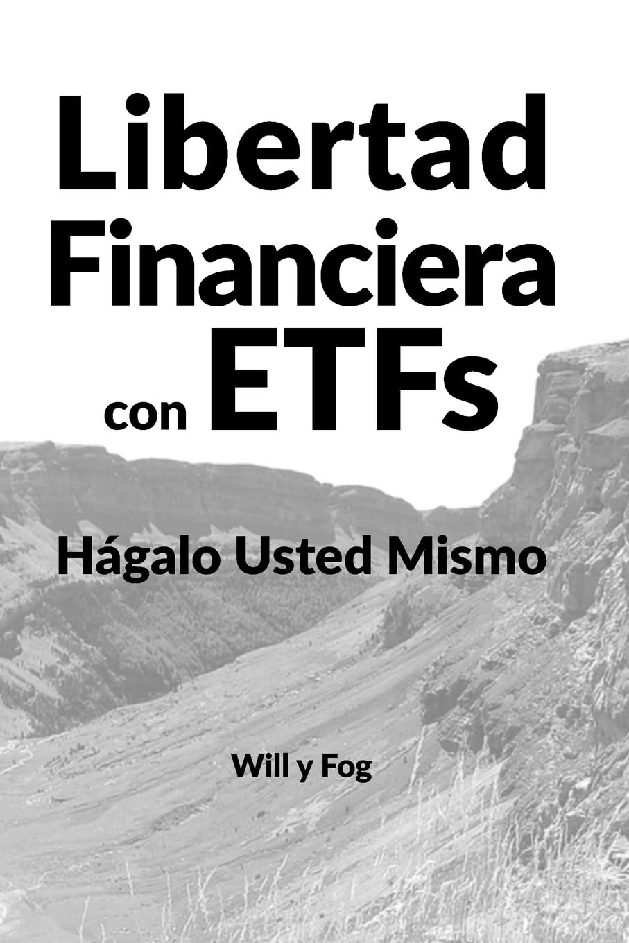 Libertad Financiera con ETFs: Hágalo Usted Mismo Business, Finance & Career
