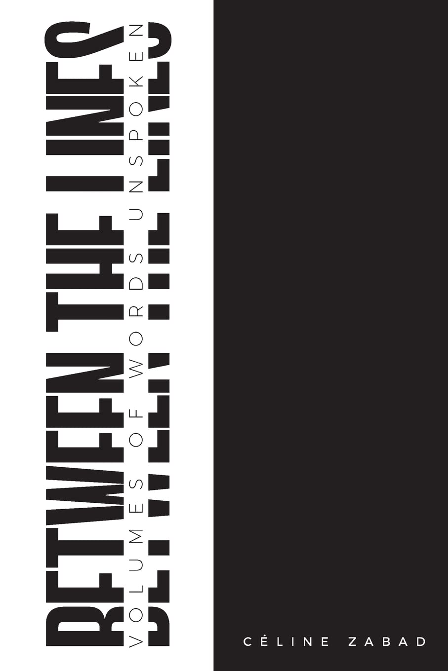 Between The Lines: Volumes of Words Unspoken Poetry