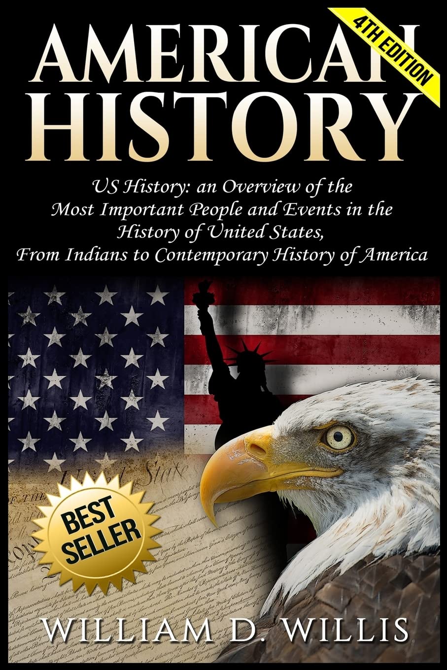 American History: US History: An Overview of the Most Important People & Events. The History of United States: From Indians to Contemporary History of America Politics & History