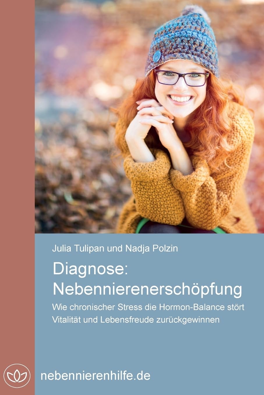 Diagnose Nebennierenerschöpfung: Wie chronischer Stress die Hormon-Balance stört, Vitalität und Lebensfreude zurück gewinnen Psychology
