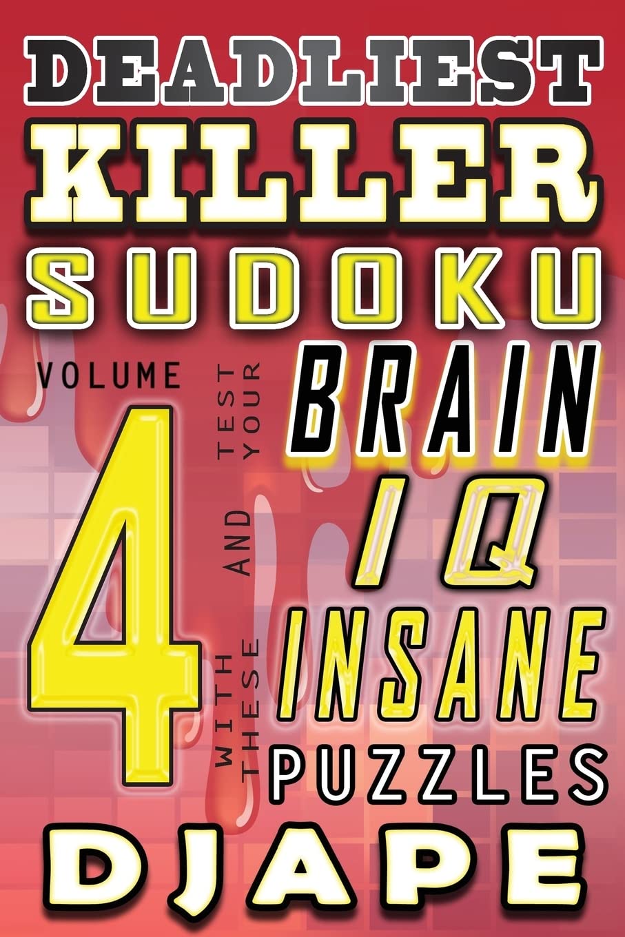 Deadliest Killer Sudoku: Test your BRAIN and IQ with these INSANE puzzles (World's Hardest Killer Sudoku Books, Band 7) Leisure & Fun