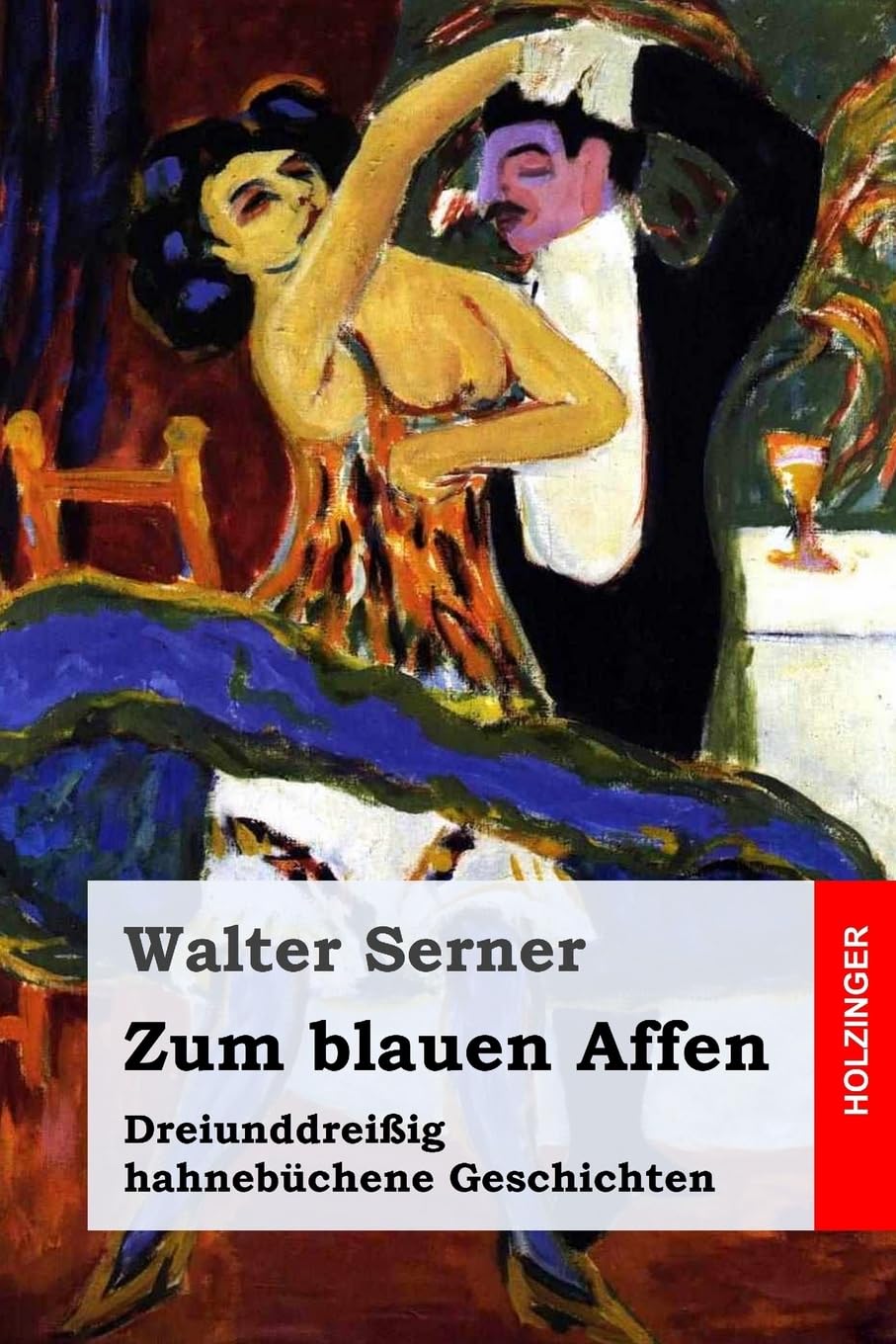 Zum blauen Affen: Dreiunddreißig hahnebüchene Geschichten Classics