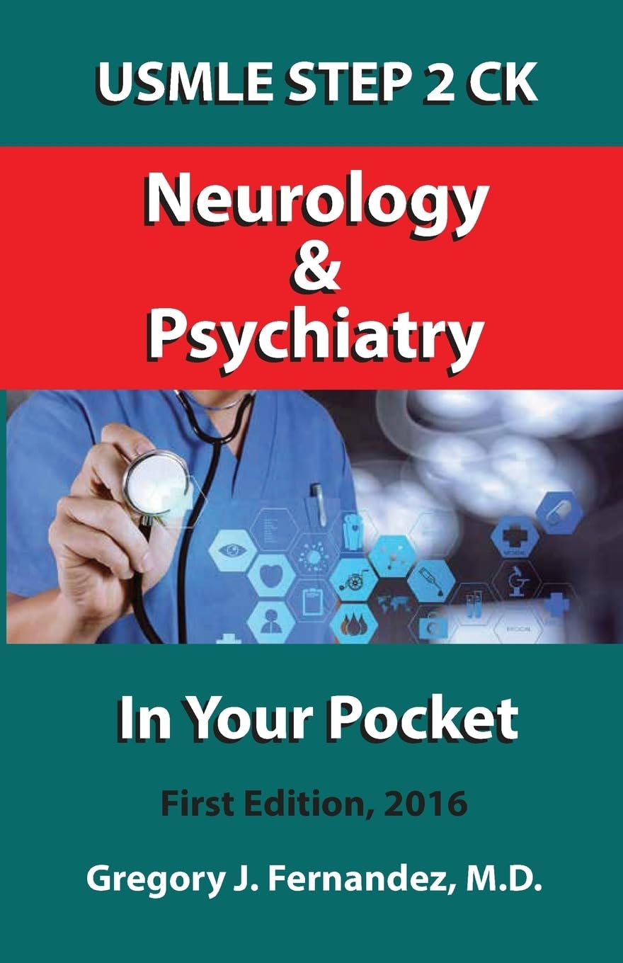 USMLE STEP 2 CK Neurology and Psychiatry In Your Pocket: Neurology and Psychiatry In Your Pocket (USMLE STEP 2 CK In Your Pocket, Band 1) Medicine