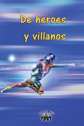 De héroes y villanos Contemporary literature