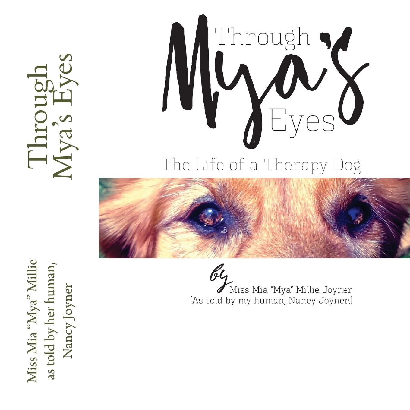 Through Mya's Eyes: My Life As A Therapy Dog Pets
