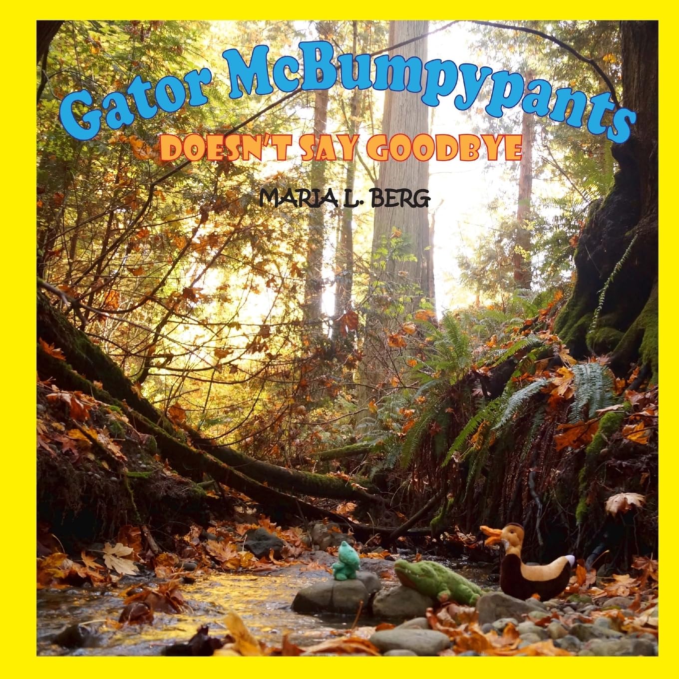 Gator McBumpypants Doesn't Say Goodbye (Gator McBumpypants and Friends, Band 4) Novels & Short Stories