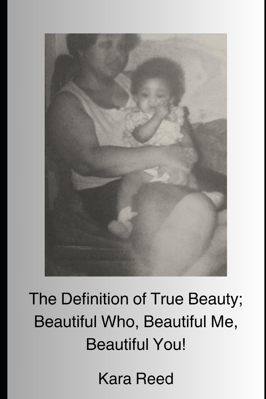 The Definition of True Beauty; Beautiful Who, Beautiful Me, Beautiful You. Business, Finance & Career