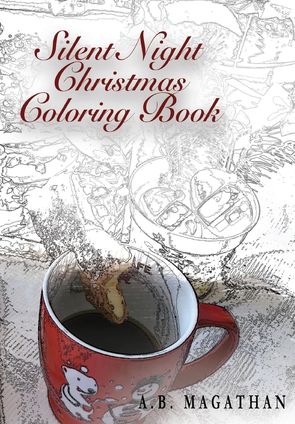 Silent Night Christmas Coloring Book: Holiday Coloring Book for All Ages. (Holiday special coloring meditation, Band 1) Hobbies & Crafts