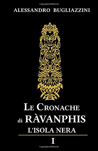 Le Cronache di Ràvanphis - 01: L'isola nera - I Books