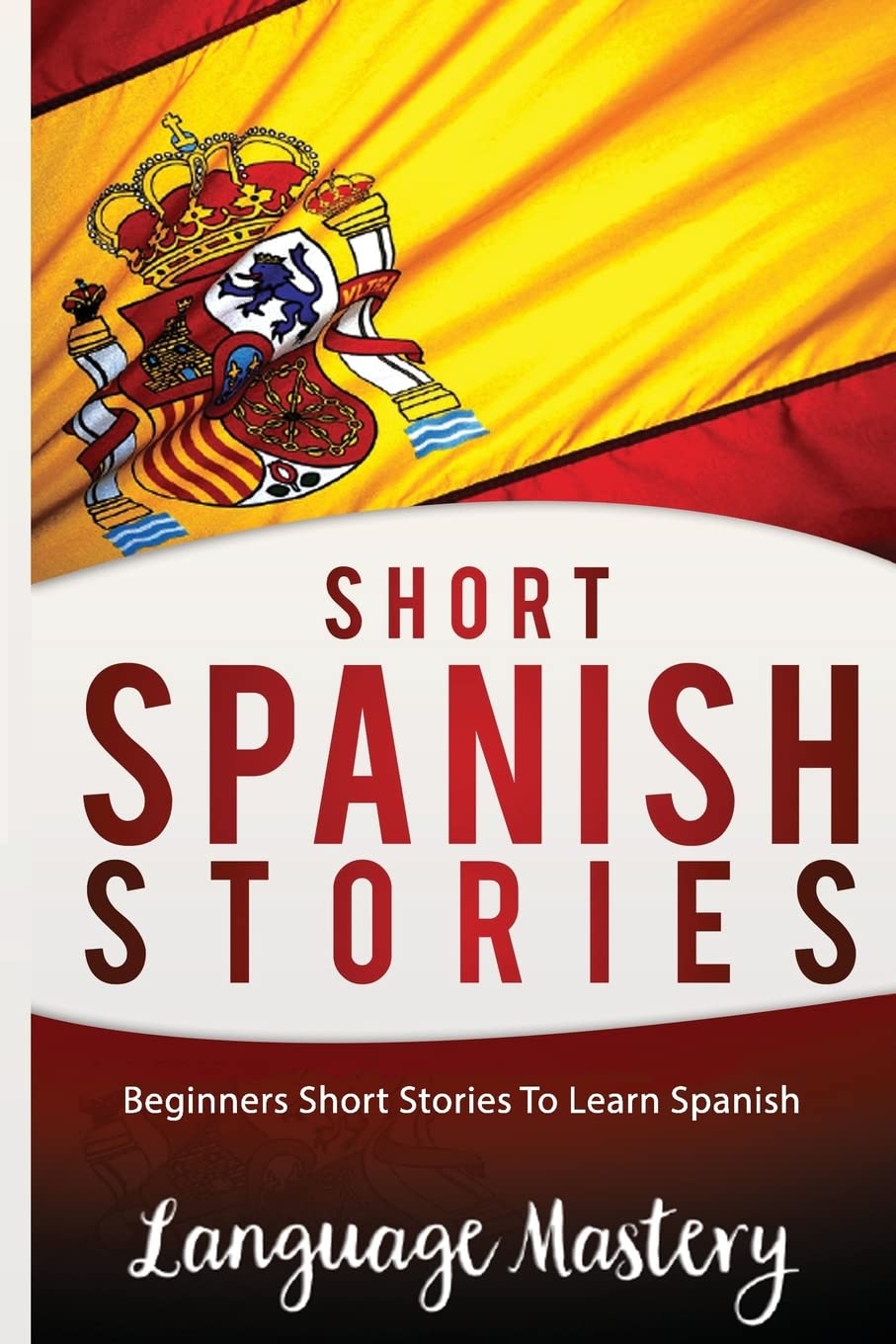 Short Spanish Stories: Beginners Short Stories ToLearn Spanish (Spanish,Spanish Language, Spanish Stories,Spanish short stories, Spanish for) Foreign Languages ​​& Dictionaries