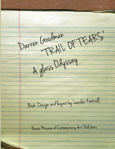 Darren Goodman, "Trail of Tears; a Glass Odyssey" Film, Art & Culture