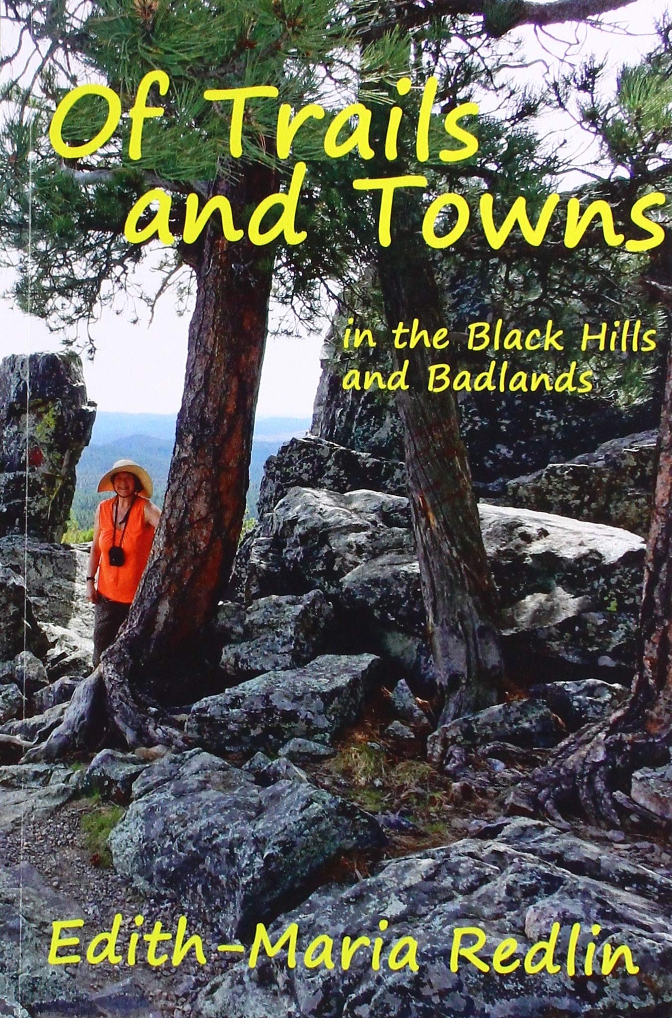 Of Trails and Towns: in the Black Hills and Badlands (Enjoying the Outdoors in the Black Hills of South Dakota, Band 6) Hiking & Cycling Books