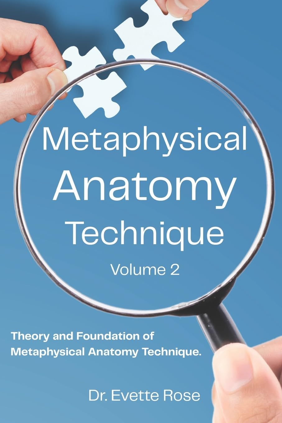Metaphysical Anatomy Technique Volume 2: Your Body Is Talking Are You Listening? Religion & Esotericism