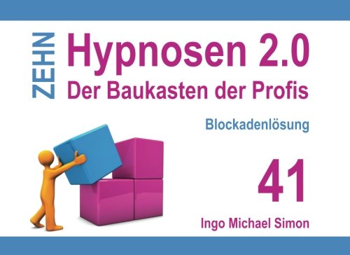 Zehn Hypnosen 2.0 - Band 41: Blockadenlösung Psychology