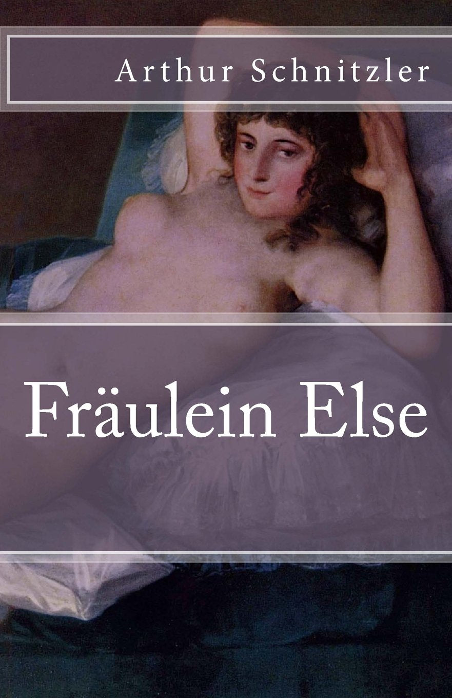 Fräulein Else (Klassiker der Weltliteratur, Band 21) Classics