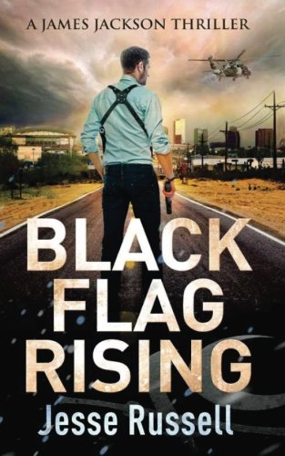 Black Flag Rising: A James Jackson Thriller Drama