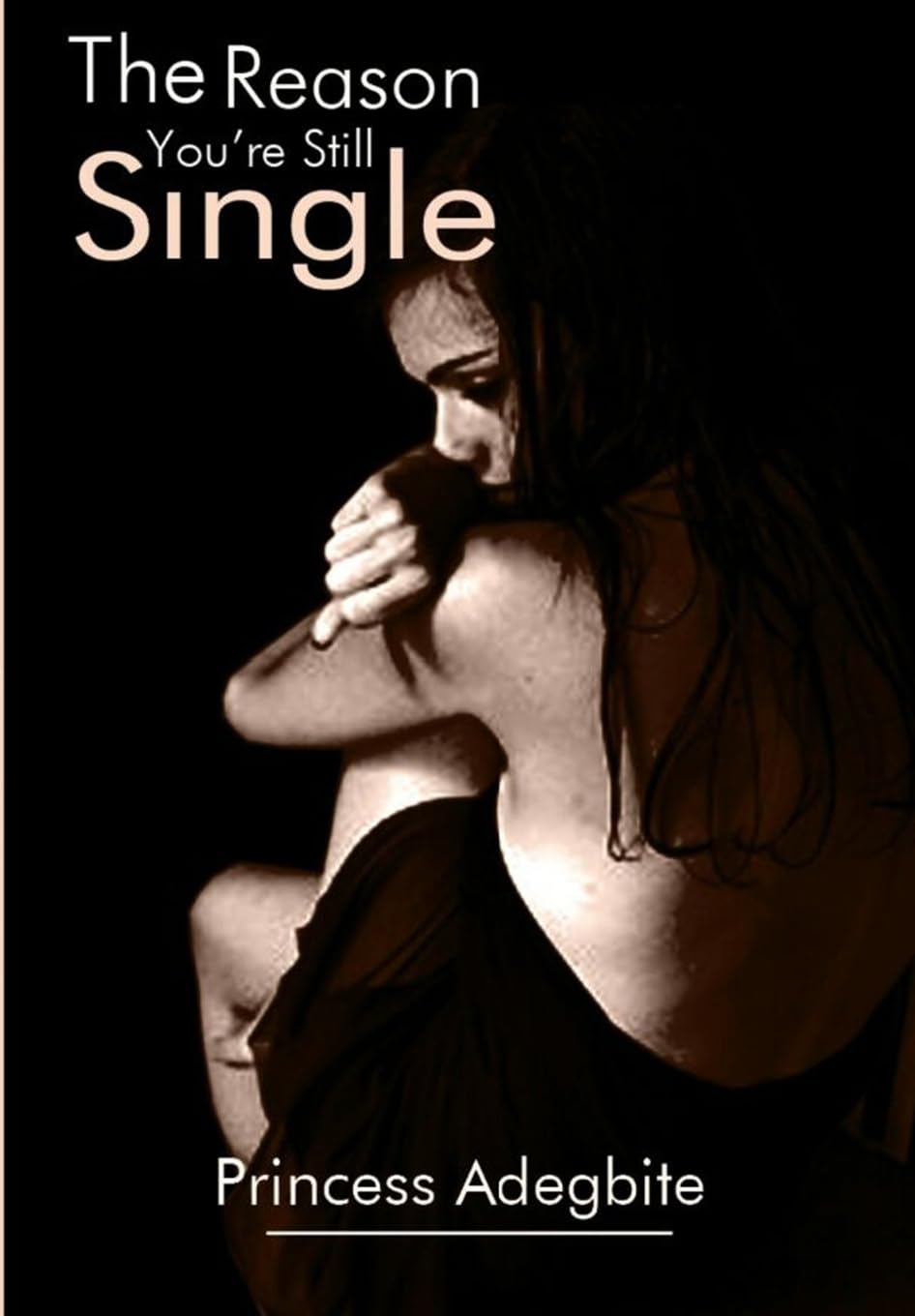 The Reason You're Still Single!: An Amazing piece on hooking your Mr Right. Religion & Esotericism