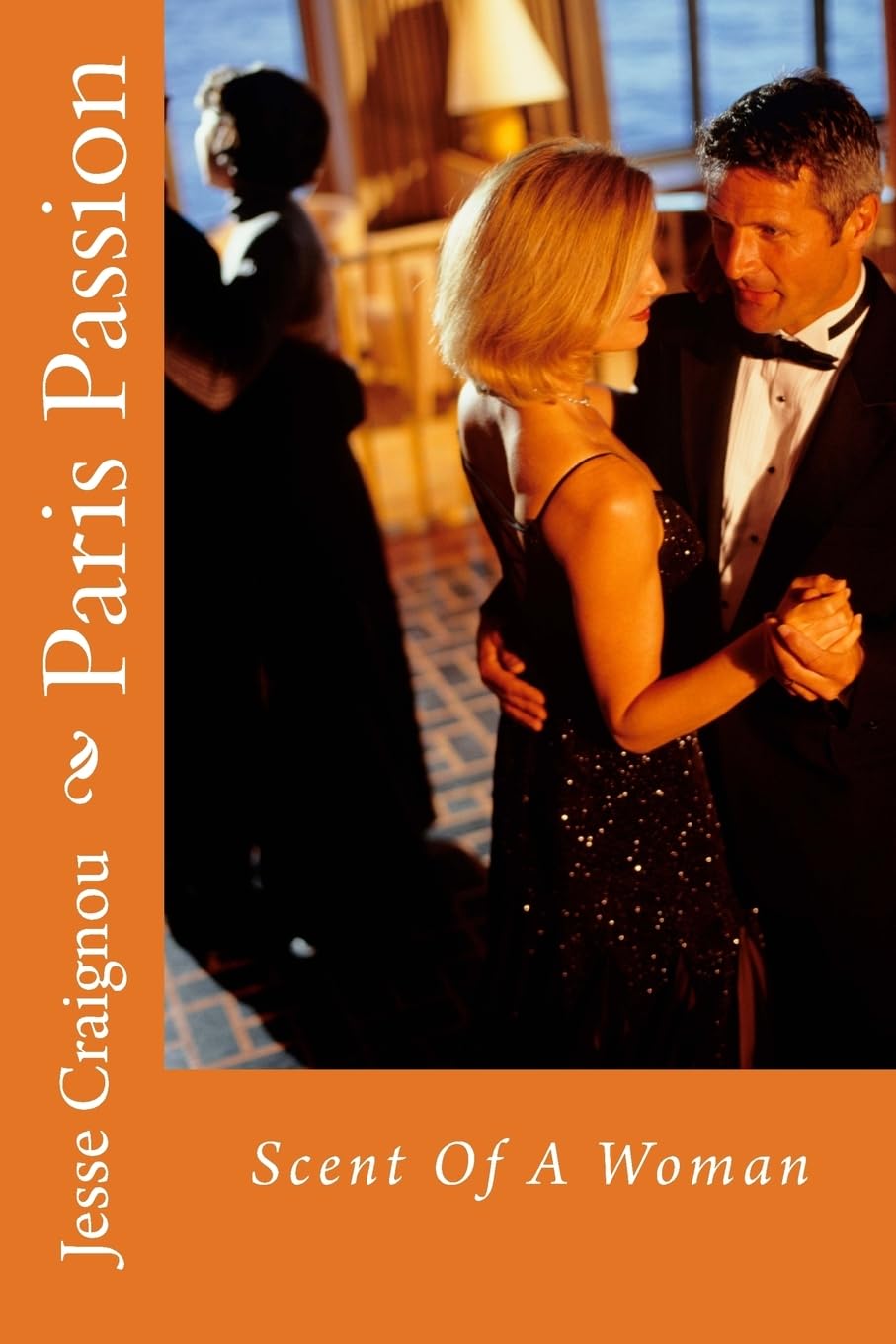 Paris Passion: Scent Of A Woman Foreign Languages ​​& Dictionaries
