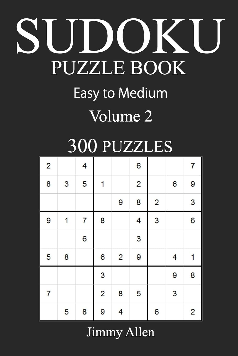 Easy to Medium 300 Sudoku Puzzle Book: Volume 2 Leisure & Fun