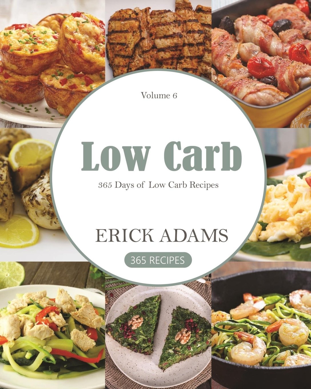 Low Carb: 365 Days of Low Carb Recipes Cooking & Enjoying