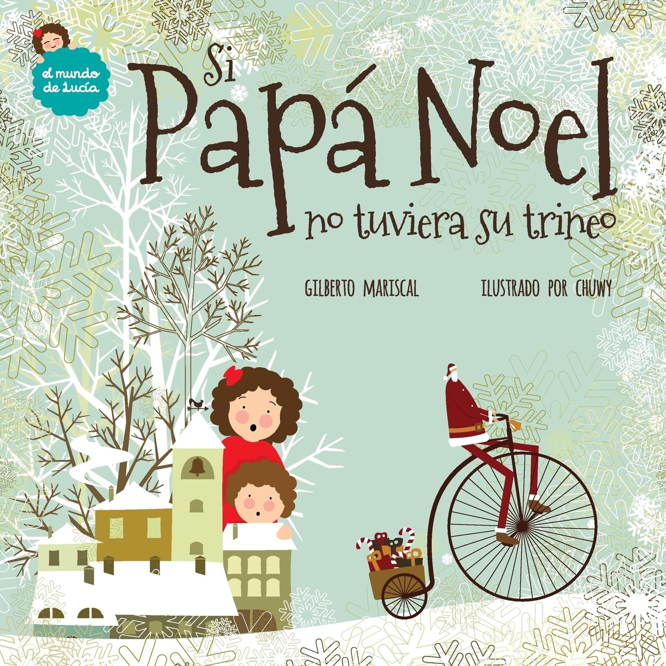 Si Papá Noel no tuviera su trineo (El Mundo de Lucía, Band 7) Non-fiction