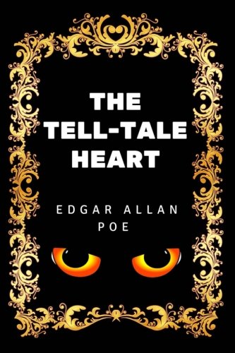 The Tell-Tale Heart: By Edgar Allan Poe - Illustrated book