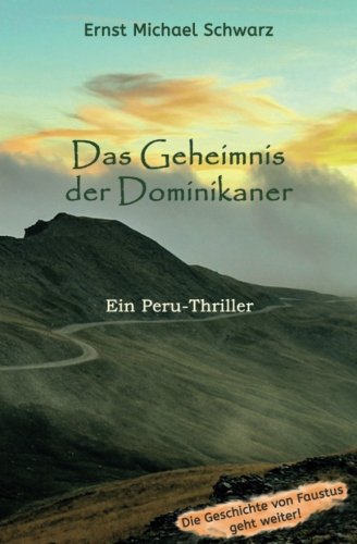 Das Geheimnis der Dominikaner: Ein Peru-Thriller Suspense & Thrillers