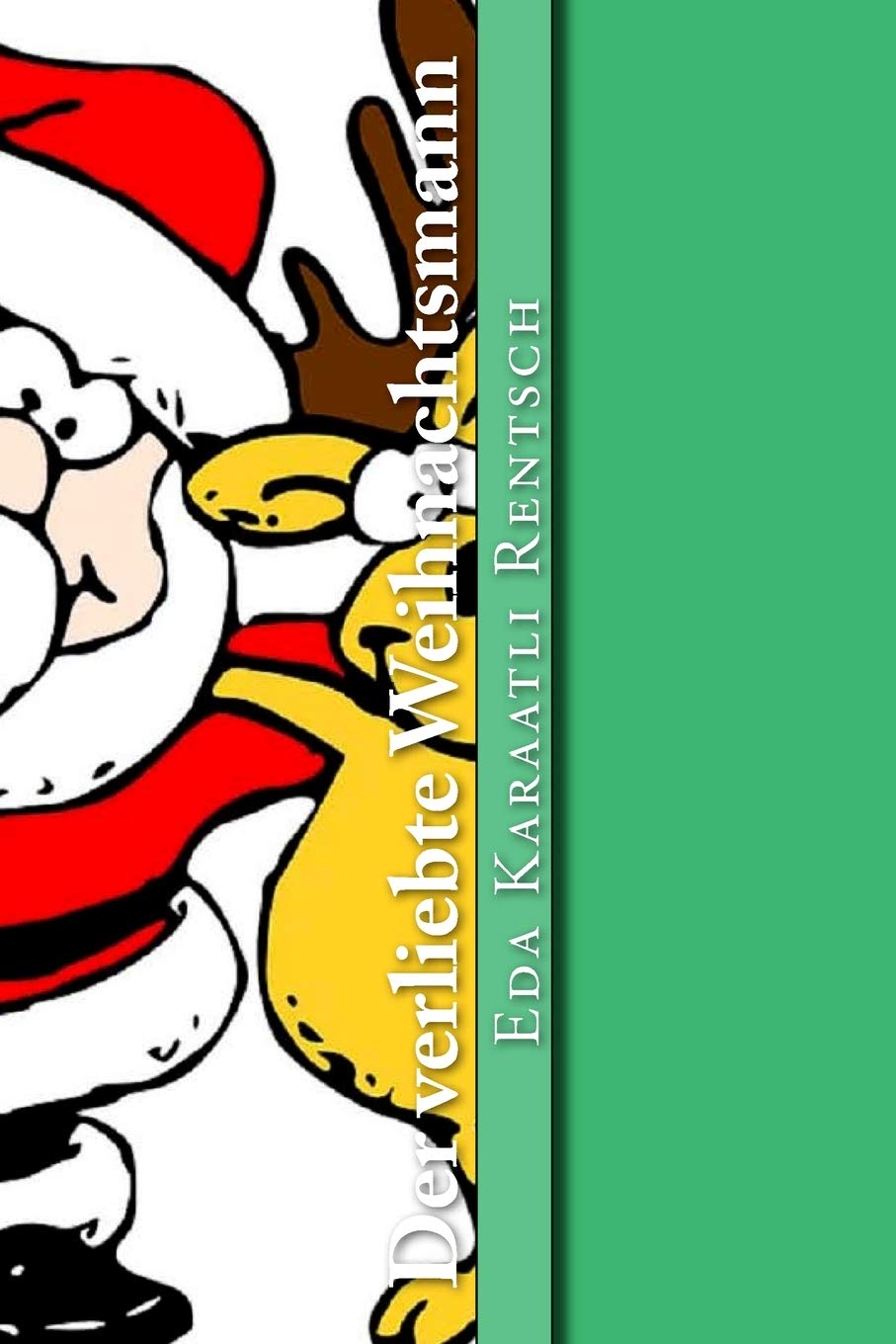 Der verliebte Weihnachtsmann: Wie alles angefangen hat! Travel