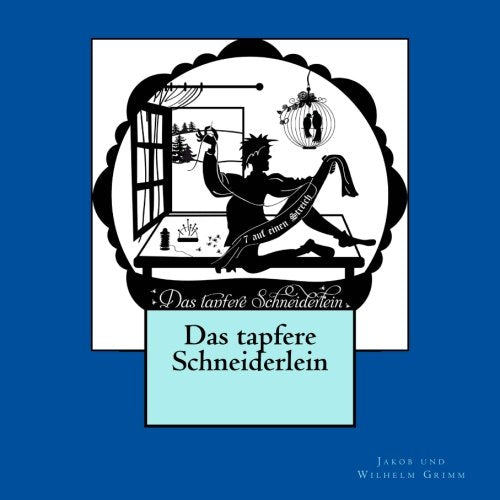 Das tapfere Schneiderlein: 1857 erstmals herausgebracht (1st. Page Classics) Classics