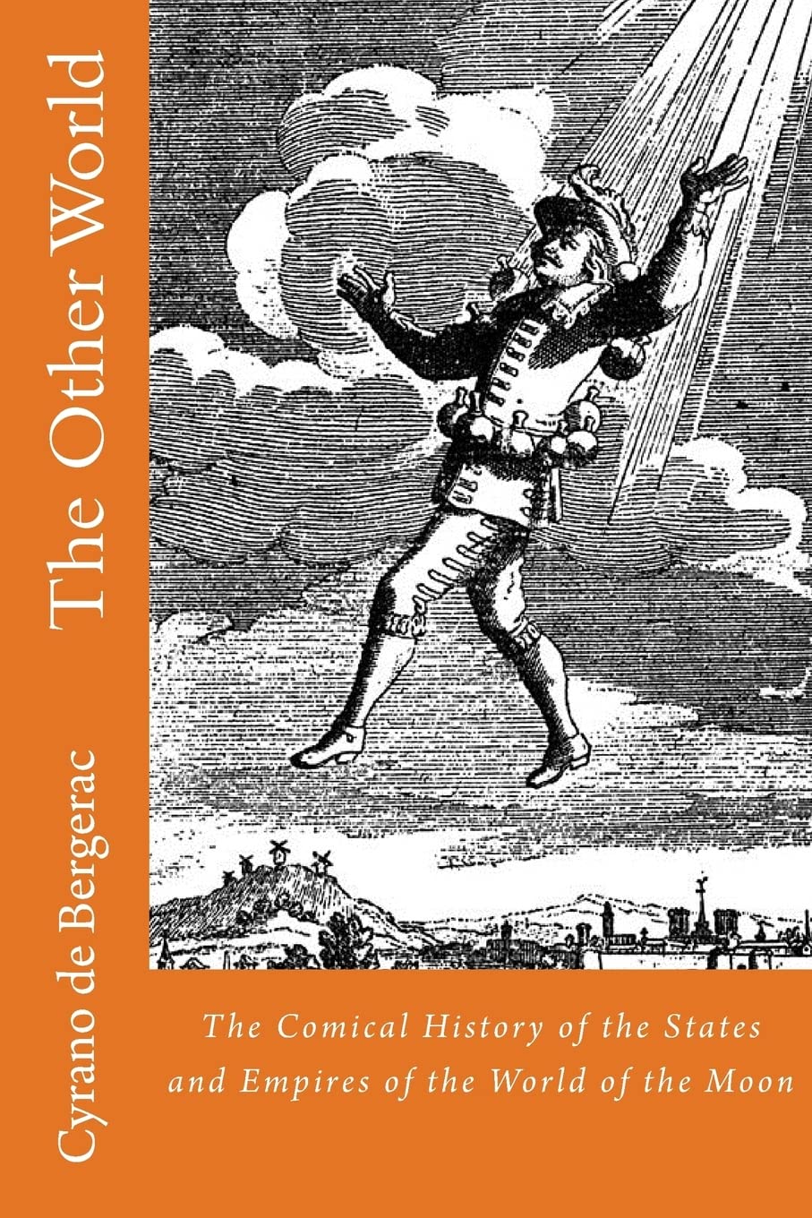 The Other World: The Comical History of the States and Empires of the World of the Moon (Earliest Sci-Fi, Band 2) Eroticism