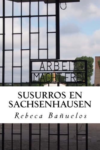 Susurros en Sachsenhausen Historical Fiction