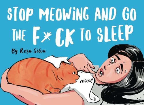 Stop Meowing and Go the F*ck to Sleep (Crazy Cat Lady Gifts Collection, Band 1) Books