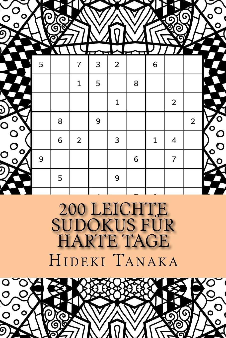 200 leichte Sudokus für harte Tage: Teil 1 Mathematics