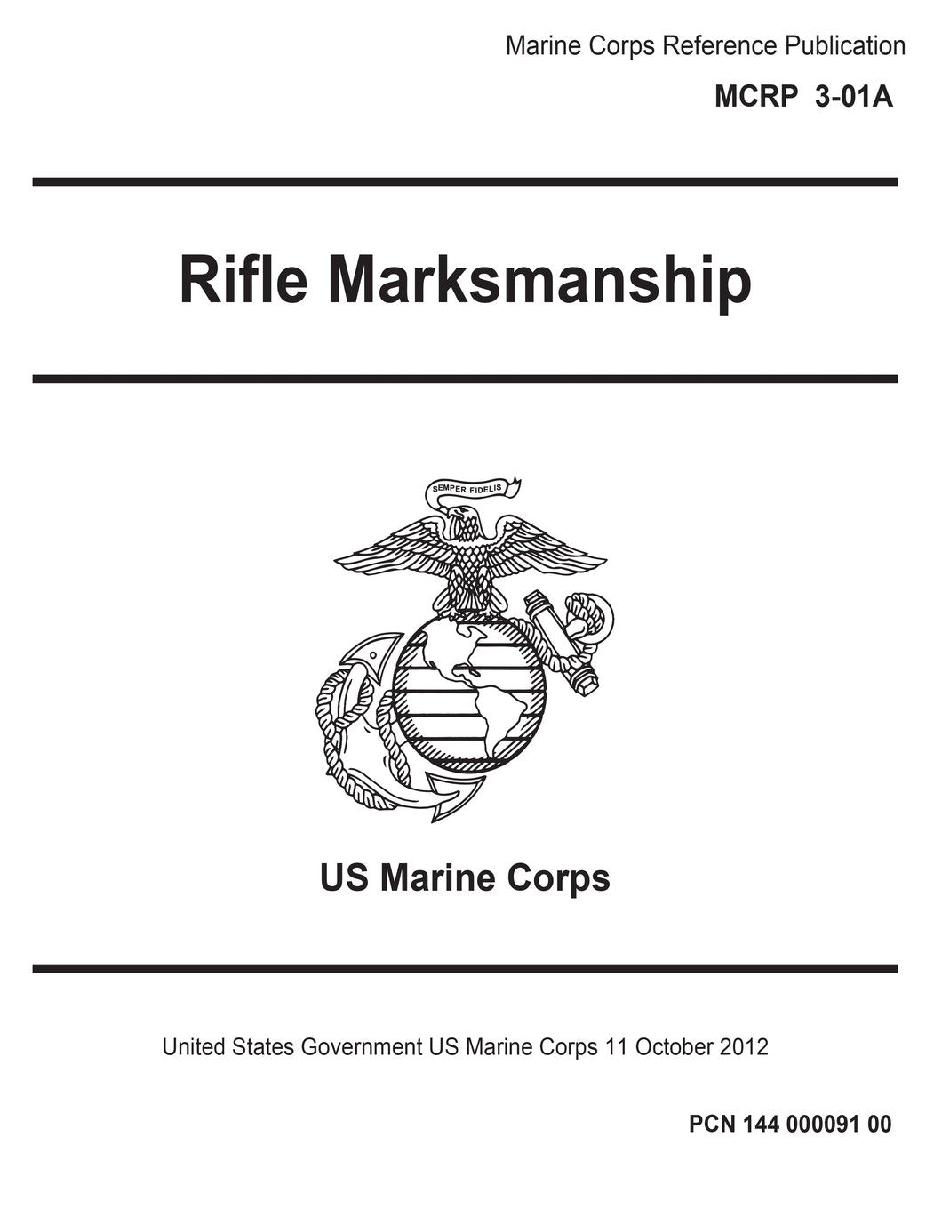 Marine Corps Reference Publication MCRP 3-01A, Rifle Marksmanship 11 October 2012 Books