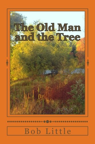 The Old Man and the Tree: with Other Short Love STories Essays & Short Stories