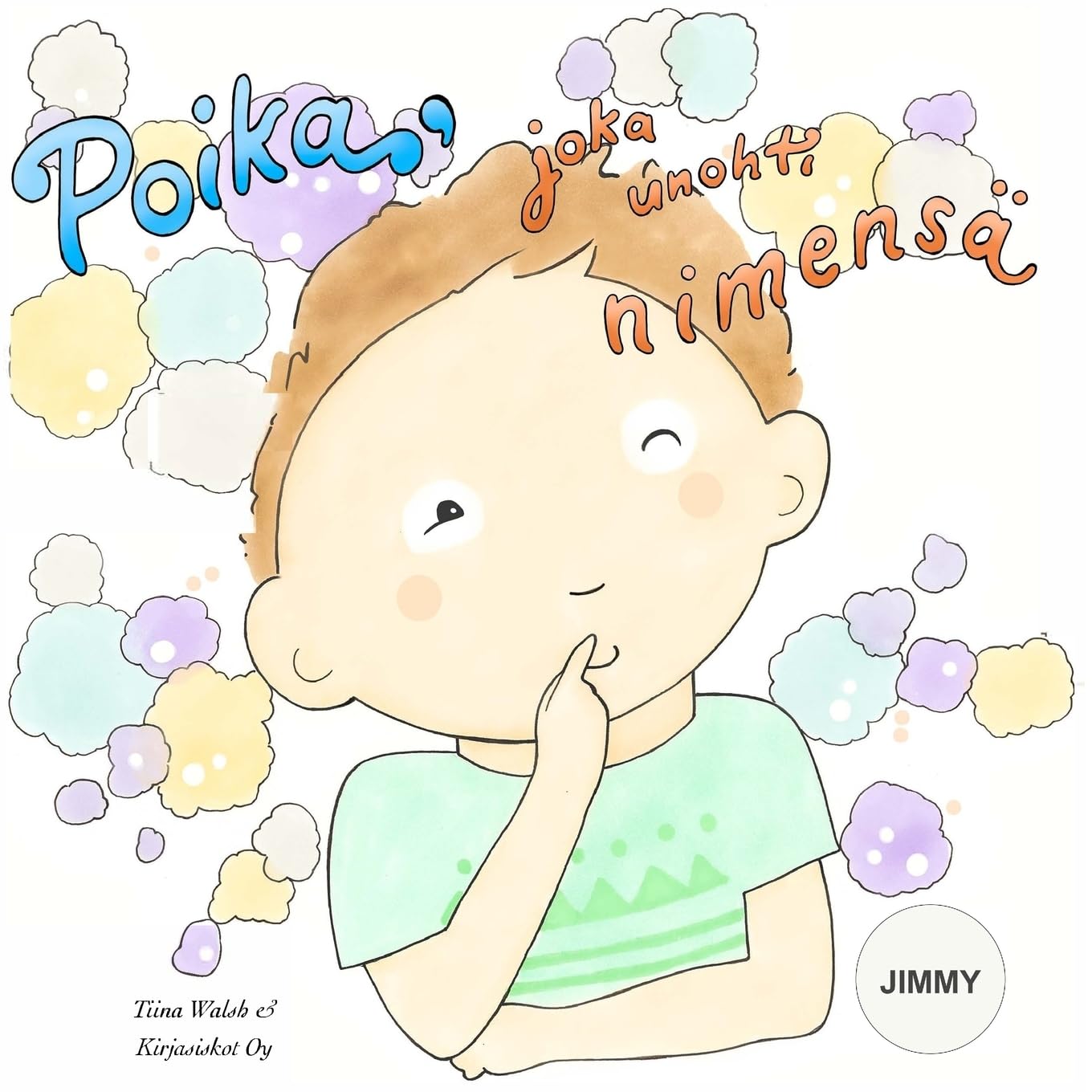 Poika, joka unohti nimensä JIMMY Novels & Short Stories