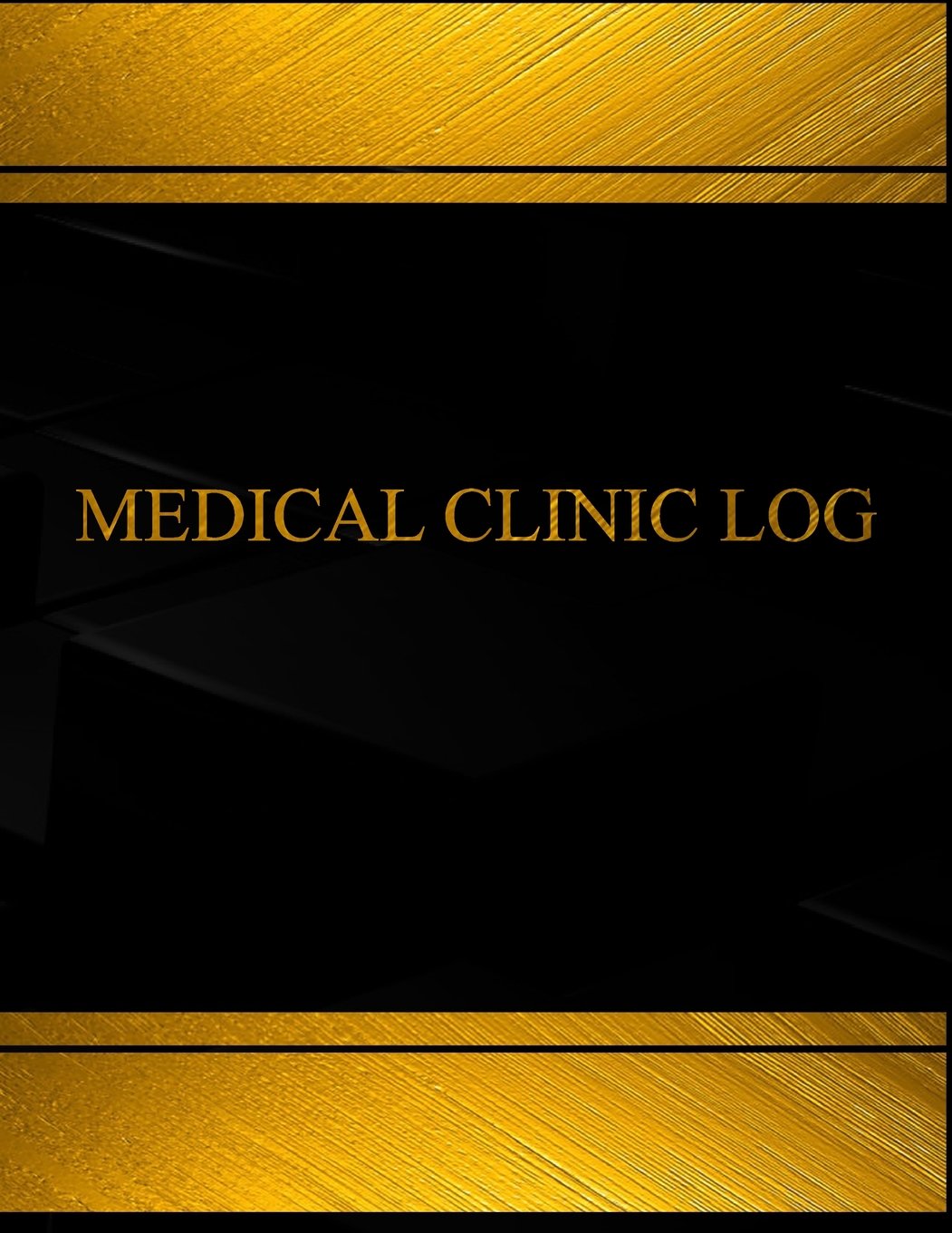 Medical Clinic Log (Log Book, Journal - 125 pgs, 8.5 X 11 inches): Medical Clinic Logbook (Black cover, X-Large) (Centurion Logbooks/Record Books) Medicine