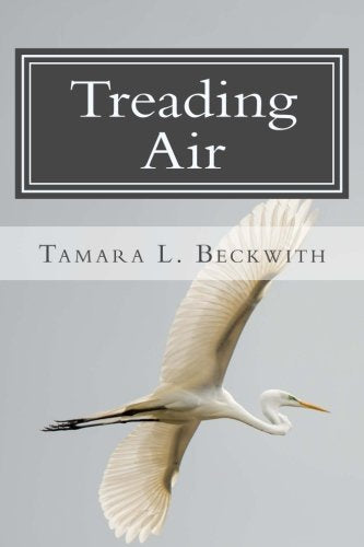 Treading Air: Collected Poems Volume 2 Poetry