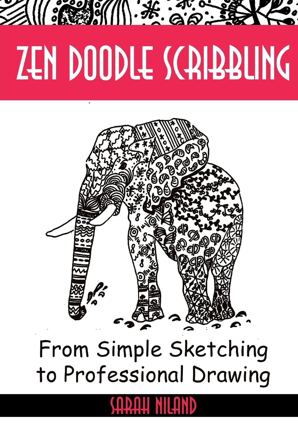 Zen Doodle Scribbling: Inventing Doodles like Never Before (Drawing is Easy, Band 2) Film, Art & Culture