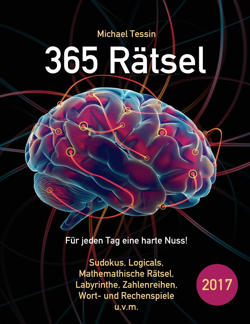 365 Rätsel: Für jeden Tag eine harte Nuss Leisure & Fun