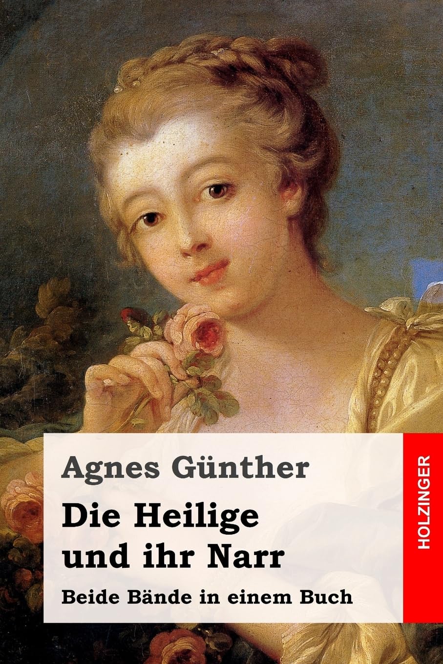 Die Heilige und ihr Narr: Beide Bände in einem Buch Classics