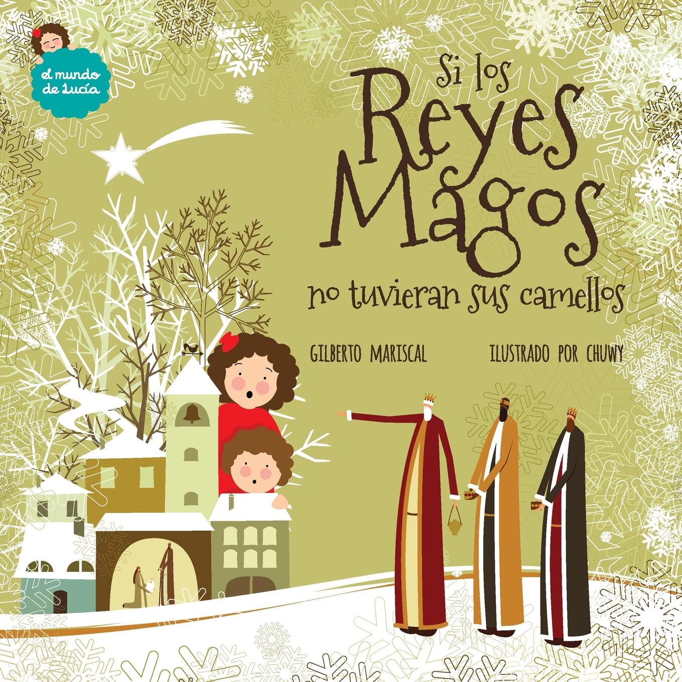 Si los Reyes Magos no tuvieran sus camellos (El Mundo de Lucía, Band 8) Non-fiction