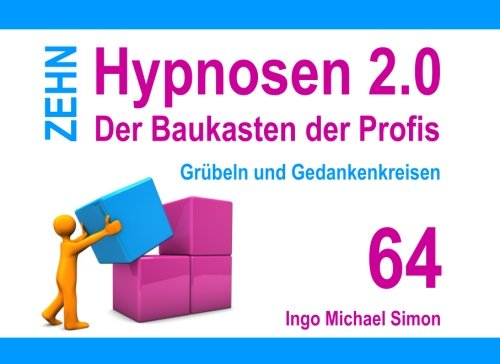 Zehn Hypnosen 2.0 - Band 64: Grübeln und Gedankenkreisen Psychology