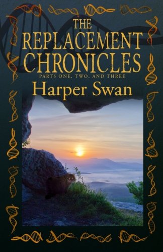 The Replacement Chronicles: Omnibus Edition Parts 1-3 Action & Adventure