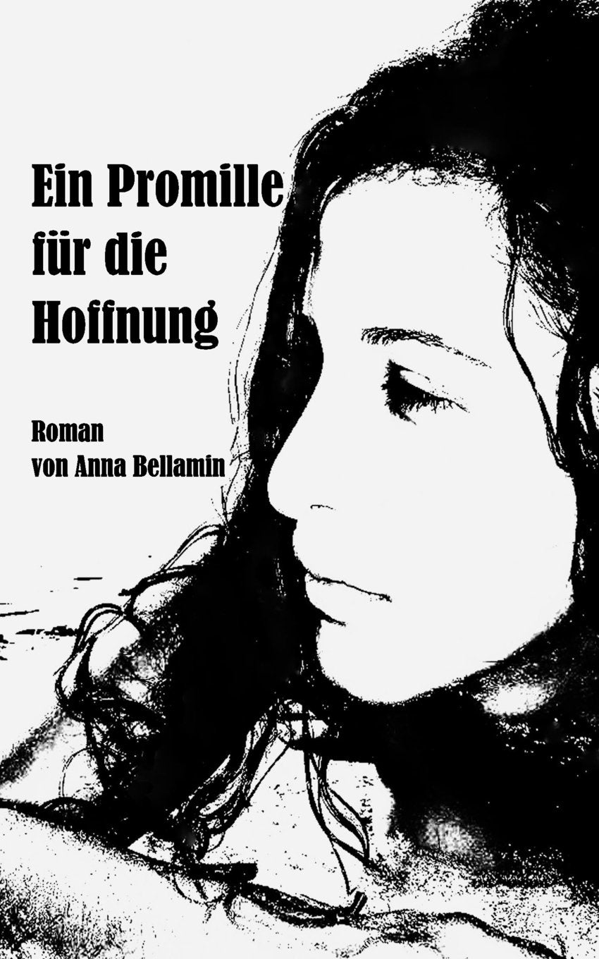Ein Promille für die Hoffnung: Roman Contemporary literature