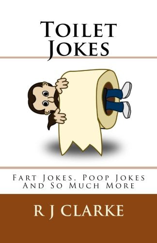 Toilet Jokes: Fart Jokes, Poop Jokes And So Much More Books