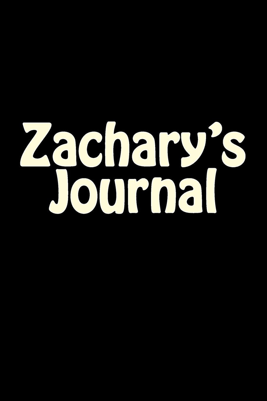 Zachary's Journal: A 6 x 9 Blank Notebook (journals, diary, notebooks) Self-help