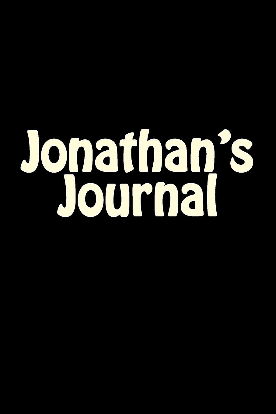 Jonathan's Journal: A 6 x 9 Blank Notebook (journals, diary, notebooks) Self-help