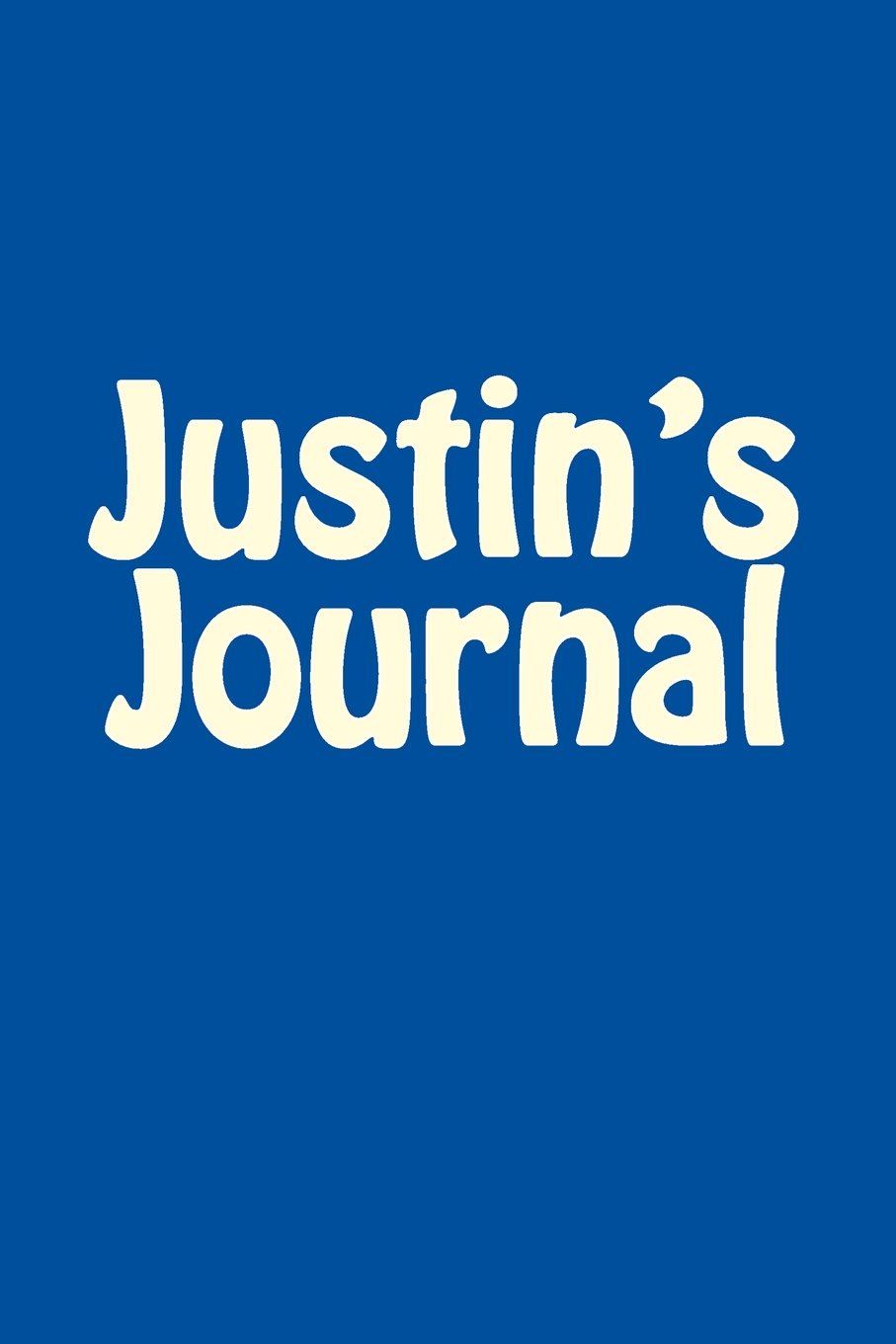 Justin's Journal: A 6 x 9 Blank Notebook (journals, diary, notebooks) Self-help