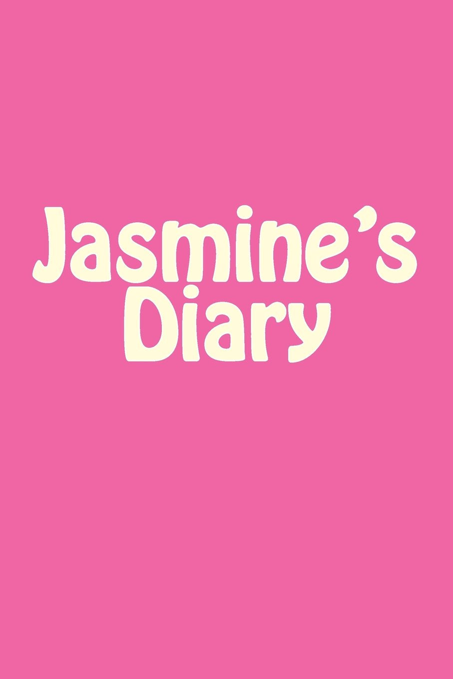Jasmine's Diary: A 6 x 9 Blank Notebook (journal, notebooks) Self-help